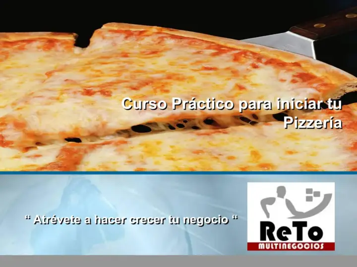 Curso práctico para iniciar tu pizzería. ¡Atrévete a hacer crecer tu negocio!